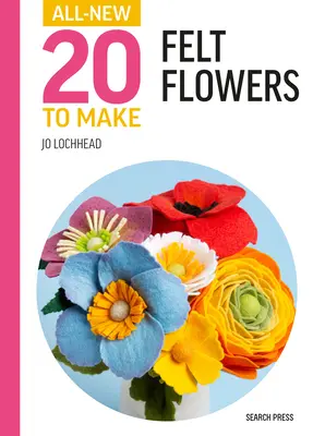 Noutatea Twenty to Make: Flori de pâslă - All-New Twenty to Make: Felt Flowers