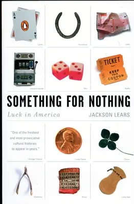 Ceva pentru nimic: Noroc în America - Something for Nothing: Luck in America