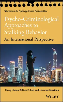 Abordări psihocriminologice ale comportamentului de hărțuire: O perspectivă internațională - Psycho-Criminological Approaches to Stalking Behavior: An International Perspective