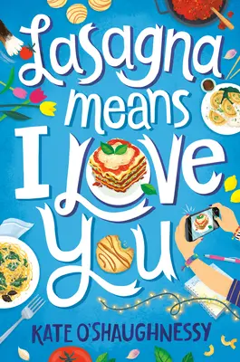 Lasagna înseamnă că te iubesc - Lasagna Means I Love You