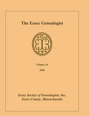 The Essex Genealogist, volumul 16, 1996 - The Essex Genealogist, Volume 16, 1996