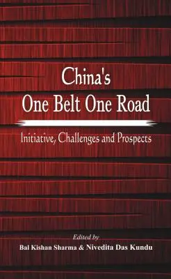 One Belt One Road a Chinei: Inițiativă, provocări și perspective - China's One Belt One Road: Initiative, Challenges and Prospects