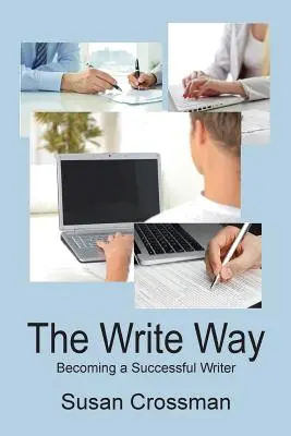 The Write Way: Devenirea unui scriitor de succes - The Write Way: Becoming a Succcessful Writer