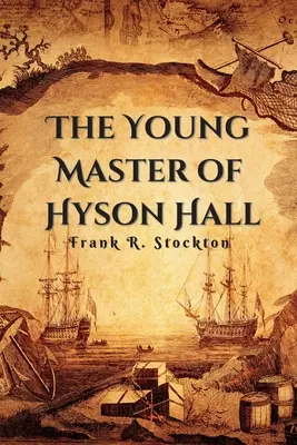 Tânărul stăpân din Hyson Hall - The Young Master of Hyson Hall