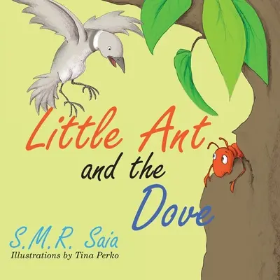 Furnicuța și porumbelul: O faptă bună merită o alta - Little Ant and the Dove: One Good Turn Deserves Another