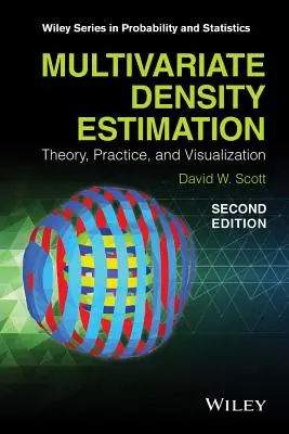 Multivariate Density Estimation: Teorie, practică și vizualizare - Multivariate Density Estimation: Theory, Practice, and Visualization