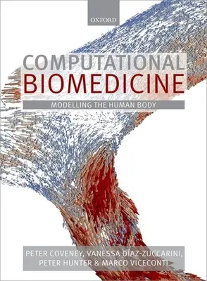 Biomedicină computațională: Modelarea corpului uman - Computational Biomedicine: Modelling the Human Body
