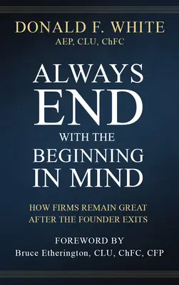 Întotdeauna să închei cu gândul la început: Cum rămân firmele mari după plecarea fondatorului - Always End with the Beginning in Mind: How Firms Remain Great After the Founder Exits