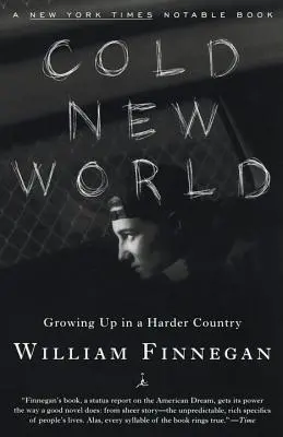 O lume nouă și rece: Crescând într-o țară mai dură - Cold New World: Growing Up in Harder Country