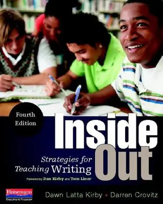 Inside Out, ediția a patra: Strategii pentru predarea scrierii - Inside Out, Fourth Edition: Strategies for Teaching Writing