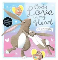 Dragostea lui Dumnezeu în inima mea și alte povestiri - God's Love in My Heart and Other Stories