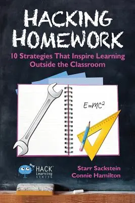 Hacking Homework: 10 strategii care inspiră învățarea în afara clasei - Hacking Homework: 10 Strategies That Inspire Learning Outside the Classroom