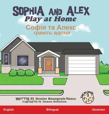 Sophia și Alex se joacă acasă: Софія та Алекс Граю - Sophia and Alex Play at Home: Софія та Алекс Граю