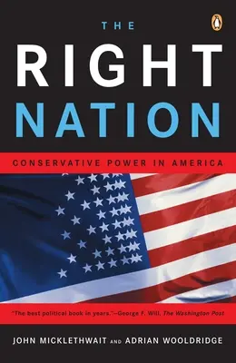 The Right Nation: Puterea conservatoare în America - The Right Nation: Conservative Power in America