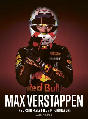 Max Verstappen: Forța de neoprit în Formula 1 - Max Verstappen: The Unstoppable Force in Formula One