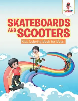 Skateboarduri și trotinete: Carte de colorat pentru copii și băieți - Skateboards and Scooters: Kids Coloring Book for Boys