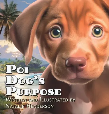 Poi Dog's Purpose: O carte despre autodescoperire și apartenență - Poi Dog's Purpose: A Book About Self-Discovery and Belonging