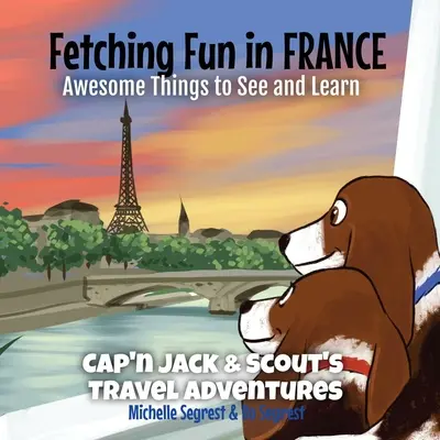 Fetching Fun în Franța: Lucruri grozave de văzut și de învățat - Fetching Fun in France: Awesome Things to See and Learn