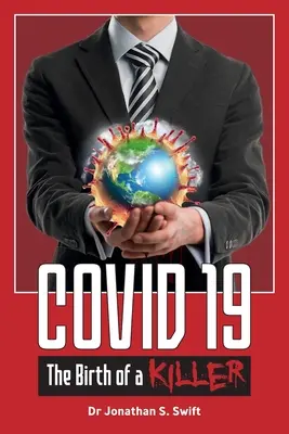Covid 19: Nașterea unui ucigaș - Covid 19: The Birth of a Killer
