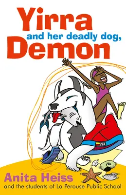 Yirra și demonul ei câine mortal - Yirra and Her Deadly Dog Demon