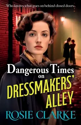 Timpuri periculoase pe Aleea Croitorilor - Dangerous Times on Dressmakers' Alley