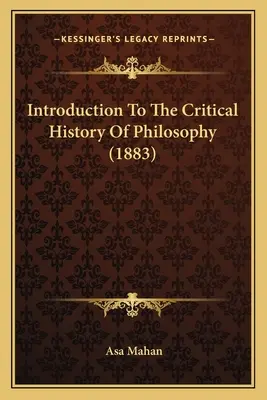 Introducere în istoria critică a filosofiei - Introduction To The Critical History Of Philosophy