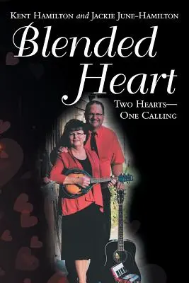 Blended Heart: Două inimi - o singură chemare - Blended Heart: Two Hearts-One Calling
