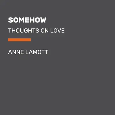 Cumva: Gânduri despre iubire - Somehow: Thoughts on Love