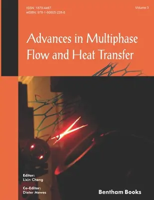 Progrese în fluxul multifazic și transferul de căldură: Volumul 3 - Advances in Multiphase Flow and Heat Transfer: Volume 3