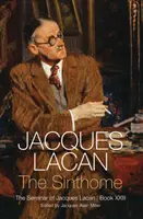 Sinthoma: Seminarul lui Jacques Lacan, Cartea XXIII - The Sinthome: The Seminar of Jacques Lacan, Book XXIII