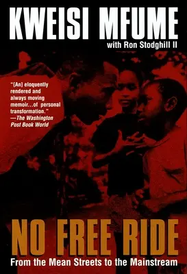 No Free Ride: De la străzile rău famate la mainstream - No Free Ride: From the Mean Streets to the Mainstream