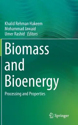 Biomasă și bioenergie: Procesare și proprietăți - Biomass and Bioenergy: Processing and Properties