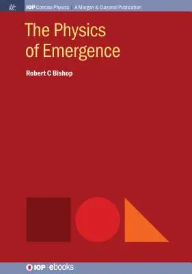 Fizica emergenței - The Physics of Emergence