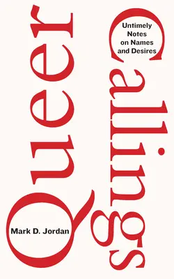 Queer Callings: Note inoportune despre nume și dorințe - Queer Callings: Untimely Notes on Names and Desires