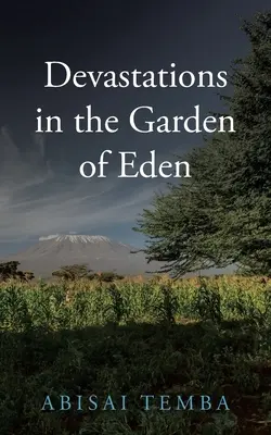 Devastații în Grădina Edenului - Devastations in the Garden of Eden