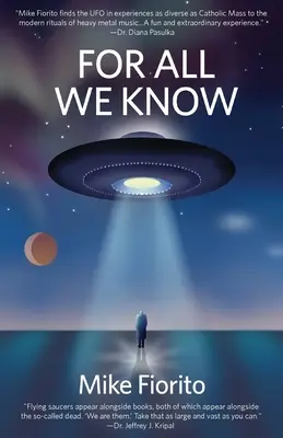 For All We Know: Un manifest OZN - For All We Know: A UFO Manifesto