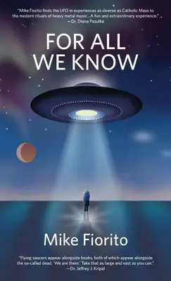 Pentru tot ceea ce știm: Un manifest OZN - For All We Know: A UFO Manifesto