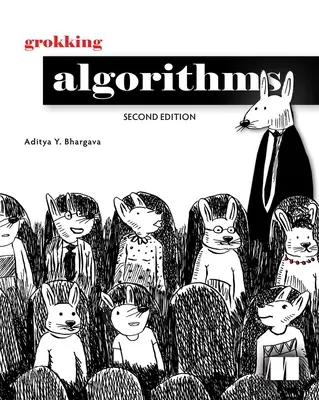 Grokking Algorithms, ediția a doua - Grokking Algorithms, Second Edition
