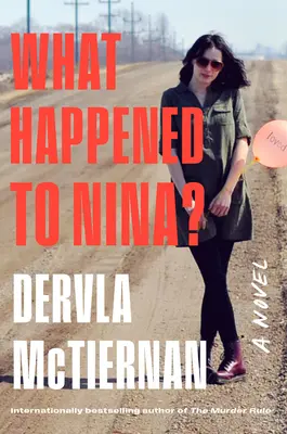 Ce s-a întâmplat cu Nina? A Thriller - What Happened to Nina?: A Thriller