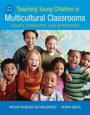 Predarea copiilor mici în săli de clasă multiculturale - Teaching Young Children in Multicultural Classrooms