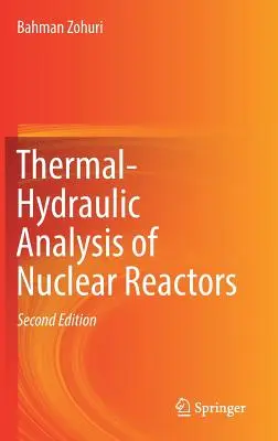 Analiza termo-hidraulică a reactoarelor nucleare - Thermal-Hydraulic Analysis of Nuclear Reactors
