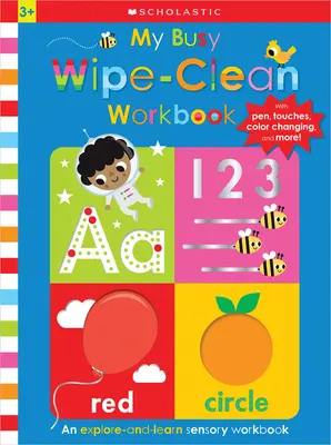 Cartea de lucru My Busy Wipe-Clean: Scholastic Early Learners - My Busy Wipe-Clean Workbook: Scholastic Early Learners