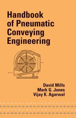 Handbook of Pneumatic Conveying Engineering (Manual de inginerie a transportului pneumatic) - Handbook of Pneumatic Conveying Engineering