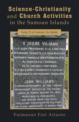 Știință-creștinism și activități bisericești în insulele Samoa: Începutul secolului XXI: O actualizare - Science-Christianity and Church Activities in the Samoan Islands: Early 21.st Century: An Update