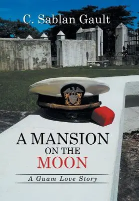 Un conac pe lună: O poveste de dragoste din Guam - A Mansion on the Moon: A Guam Love Story