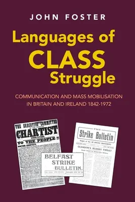 Limbajele luptei de clasă: Comunicare și mobilizare în masă în Marea Britanie și Irlanda 1842-1972 - Languages of Class Struggle: Communication and Mass Mobilisation in Britain and Ireland 1842-1972