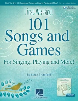 First We Sing! 101 Songs & Games: Pentru cântat, jucat și multe altele! by Susan Brumfield - Book with Online Audio - First We Sing! 101 Songs & Games: For Singing, Playing, and More! by Susan Brumfield - Book with Online Audio