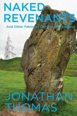 Naked Revenants și alte fabule din vechea și noua Anglie - Naked Revenants and Other Fables of Old and New England