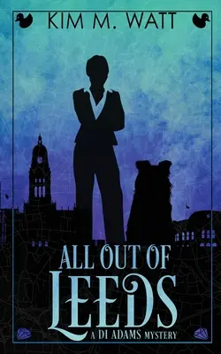 All Out of Leeds: Magie, amenințare și ironie într-o fantezie urbană din Yorkshire - All Out of Leeds: Magic, menace, & snark in a Yorkshire urban fantasy