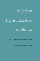 Învățământul superior american în declin - American Higher Education in Decline